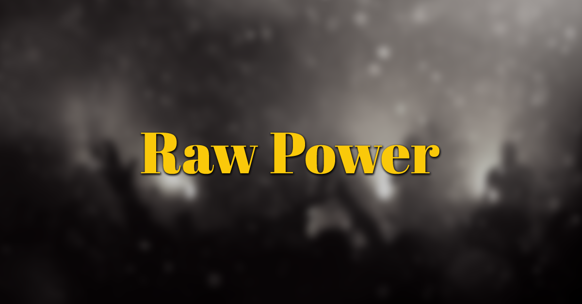 Raw Power